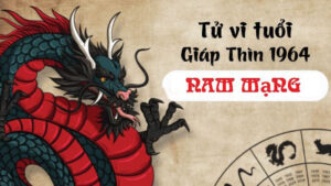 Read more about the article Tử vi tuổi Giáp Thìn 1964 nam mạng 2025